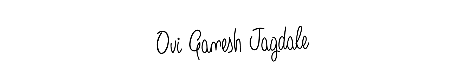 Ovi Ganesh Jagdale stylish signature style. Best Handwritten Sign (Angelique-Rose-font-FFP) for my name. Handwritten Signature Collection Ideas for my name Ovi Ganesh Jagdale. Ovi Ganesh Jagdale signature style 5 images and pictures png