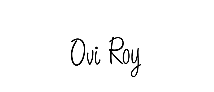 Create a beautiful signature design for name Ovi Roy. With this signature (Angelique-Rose-font-FFP) fonts, you can make a handwritten signature for free. Ovi Roy signature style 5 images and pictures png