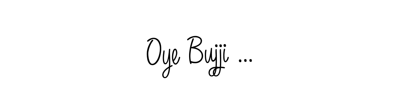 Similarly Angelique-Rose-font-FFP is the best handwritten signature design. Signature creator online .You can use it as an online autograph creator for name Oye Bujji .... Oye Bujji ... signature style 5 images and pictures png