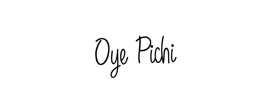 How to make Oye Pichi name signature. Use Angelique-Rose-font-FFP style for creating short signs online. This is the latest handwritten sign. Oye Pichi signature style 5 images and pictures png