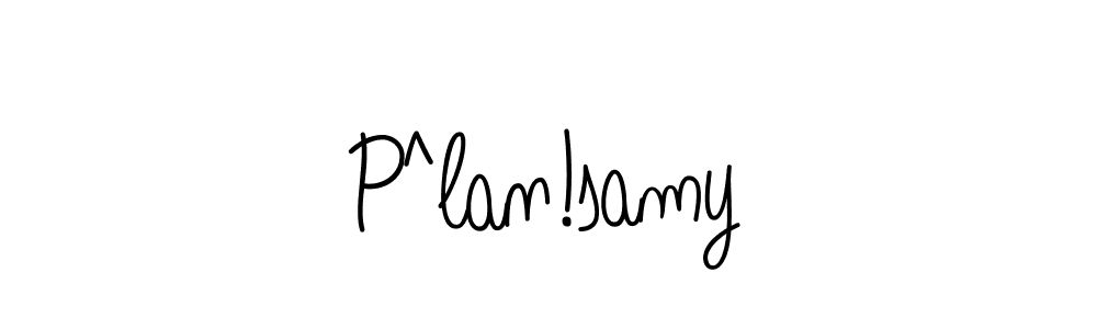 Make a beautiful signature design for name P^lan!samy. With this signature (Angelique-Rose-font-FFP) style, you can create a handwritten signature for free. P^lan!samy signature style 5 images and pictures png