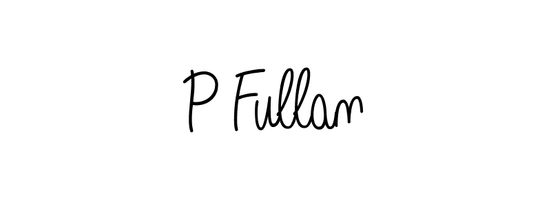 How to make P Fullan name signature. Use Angelique-Rose-font-FFP style for creating short signs online. This is the latest handwritten sign. P Fullan signature style 5 images and pictures png