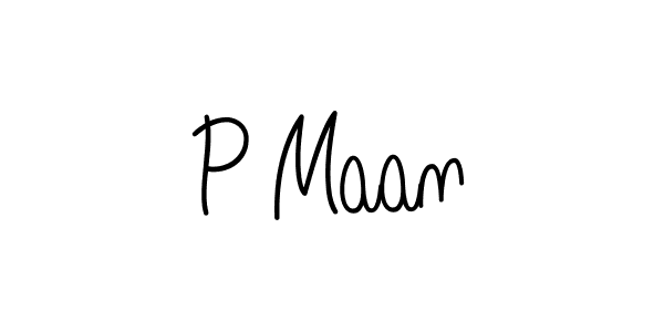 You should practise on your own different ways (Angelique-Rose-font-FFP) to write your name (P Maan) in signature. don't let someone else do it for you. P Maan signature style 5 images and pictures png