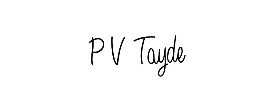 P V Tayde stylish signature style. Best Handwritten Sign (Angelique-Rose-font-FFP) for my name. Handwritten Signature Collection Ideas for my name P V Tayde. P V Tayde signature style 5 images and pictures png