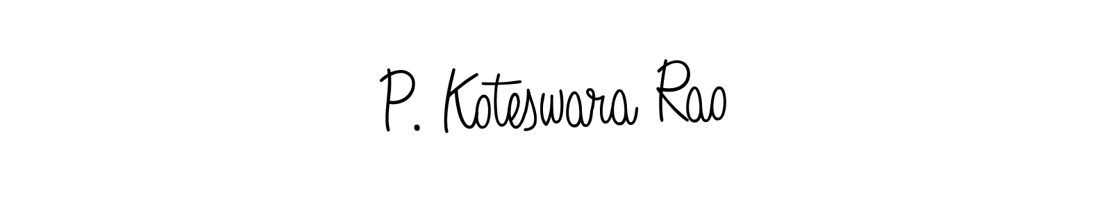 Make a short P. Koteswara Rao signature style. Manage your documents anywhere anytime using Angelique-Rose-font-FFP. Create and add eSignatures, submit forms, share and send files easily. P. Koteswara Rao signature style 5 images and pictures png