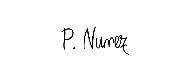 Also You can easily find your signature by using the search form. We will create P. Nunez name handwritten signature images for you free of cost using Angelique-Rose-font-FFP sign style. P. Nunez signature style 5 images and pictures png