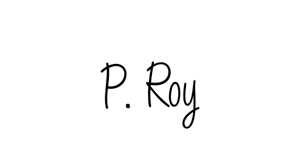 You should practise on your own different ways (Angelique-Rose-font-FFP) to write your name (P. Roy) in signature. don't let someone else do it for you. P. Roy signature style 5 images and pictures png