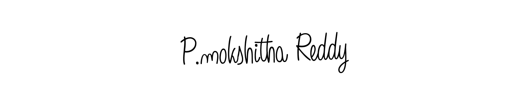 Design your own signature with our free online signature maker. With this signature software, you can create a handwritten (Angelique-Rose-font-FFP) signature for name P.mokshitha Reddy. P.mokshitha Reddy signature style 5 images and pictures png