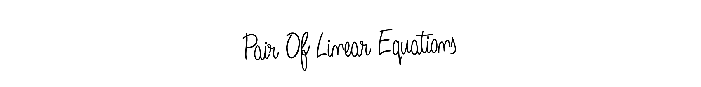 Design your own signature with our free online signature maker. With this signature software, you can create a handwritten (Angelique-Rose-font-FFP) signature for name Pair Of Linear Equations. Pair Of Linear Equations signature style 5 images and pictures png