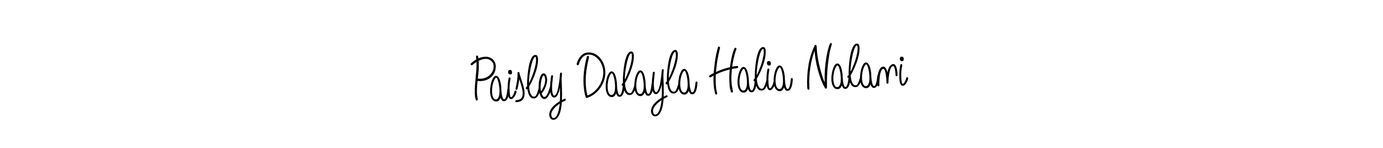 Also You can easily find your signature by using the search form. We will create Paisley Dalayla Halia Nalani name handwritten signature images for you free of cost using Angelique-Rose-font-FFP sign style. Paisley Dalayla Halia Nalani signature style 5 images and pictures png