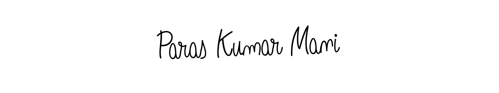 How to make Paras Kumar Mani signature? Angelique-Rose-font-FFP is a professional autograph style. Create handwritten signature for Paras Kumar Mani name. Paras Kumar Mani signature style 5 images and pictures png