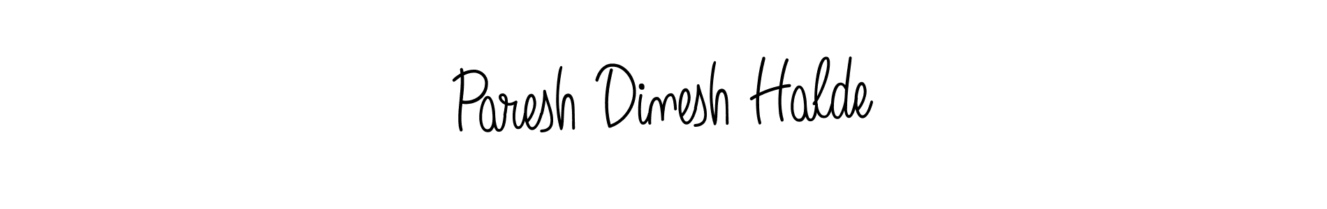 Create a beautiful signature design for name Paresh Dinesh Halde. With this signature (Angelique-Rose-font-FFP) fonts, you can make a handwritten signature for free. Paresh Dinesh Halde signature style 5 images and pictures png