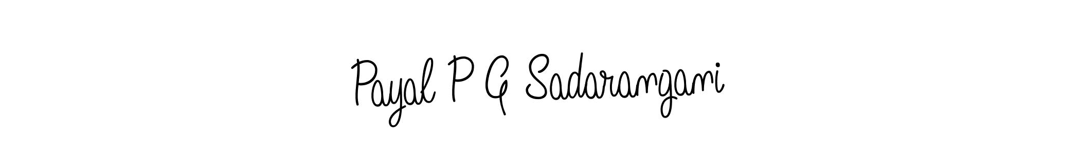 Create a beautiful signature design for name Payal P G Sadarangani. With this signature (Angelique-Rose-font-FFP) fonts, you can make a handwritten signature for free. Payal P G Sadarangani signature style 5 images and pictures png