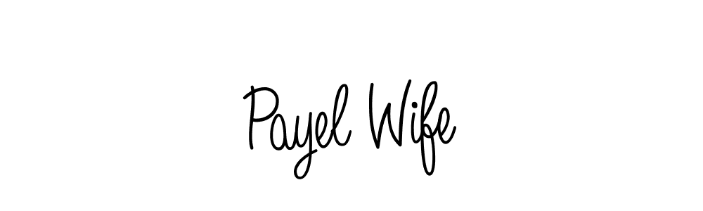 How to make Payel Wife name signature. Use Angelique-Rose-font-FFP style for creating short signs online. This is the latest handwritten sign. Payel Wife signature style 5 images and pictures png