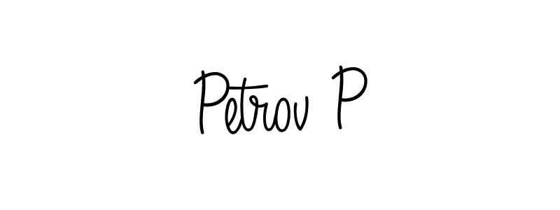 You should practise on your own different ways (Angelique-Rose-font-FFP) to write your name (Petrov P) in signature. don't let someone else do it for you. Petrov P signature style 5 images and pictures png
