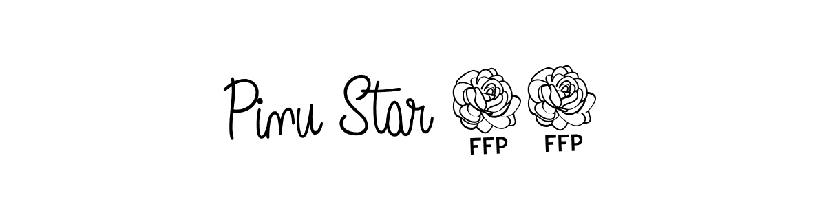 You should practise on your own different ways (Angelique-Rose-font-FFP) to write your name (Pinu Star 21) in signature. don't let someone else do it for you. Pinu Star 21 signature style 5 images and pictures png