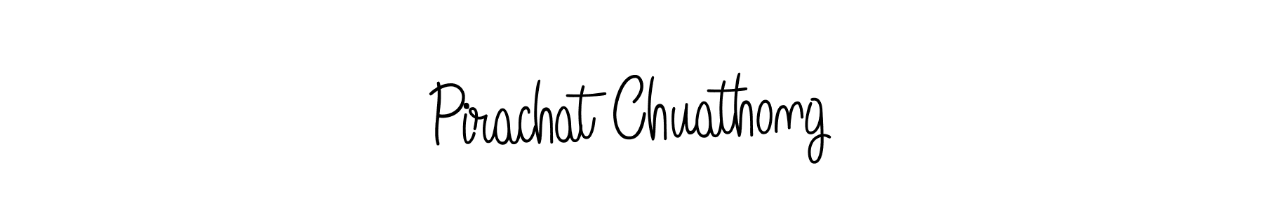 Create a beautiful signature design for name Pirachat Chuathong. With this signature (Angelique-Rose-font-FFP) fonts, you can make a handwritten signature for free. Pirachat Chuathong signature style 5 images and pictures png