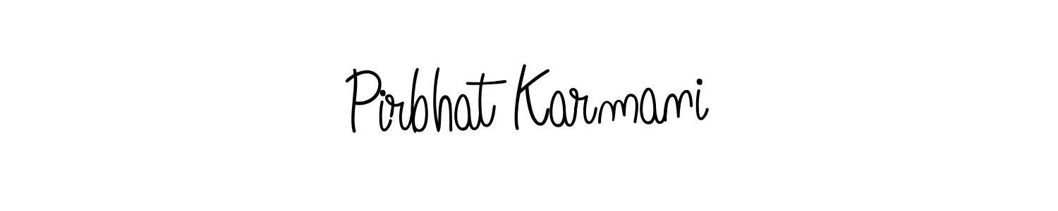 Create a beautiful signature design for name Pirbhat Karmani. With this signature (Angelique-Rose-font-FFP) fonts, you can make a handwritten signature for free. Pirbhat Karmani signature style 5 images and pictures png