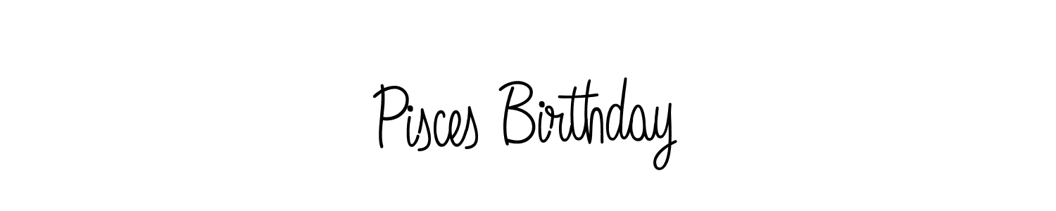 Pisces Birthday stylish signature style. Best Handwritten Sign (Angelique-Rose-font-FFP) for my name. Handwritten Signature Collection Ideas for my name Pisces Birthday. Pisces Birthday signature style 5 images and pictures png