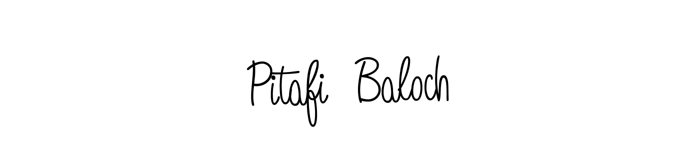 Create a beautiful signature design for name Pitafi  Baloch. With this signature (Angelique-Rose-font-FFP) fonts, you can make a handwritten signature for free. Pitafi  Baloch signature style 5 images and pictures png