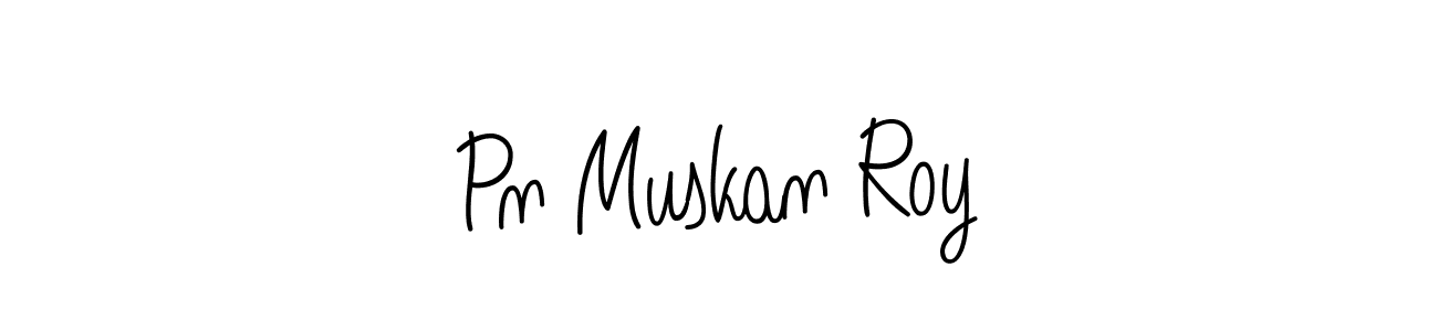 Make a beautiful signature design for name Pn Muskan Roy. With this signature (Angelique-Rose-font-FFP) style, you can create a handwritten signature for free. Pn Muskan Roy signature style 5 images and pictures png