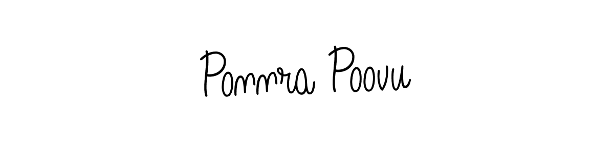 Make a beautiful signature design for name Ponnra Poovu. With this signature (Angelique-Rose-font-FFP) style, you can create a handwritten signature for free. Ponnra Poovu signature style 5 images and pictures png