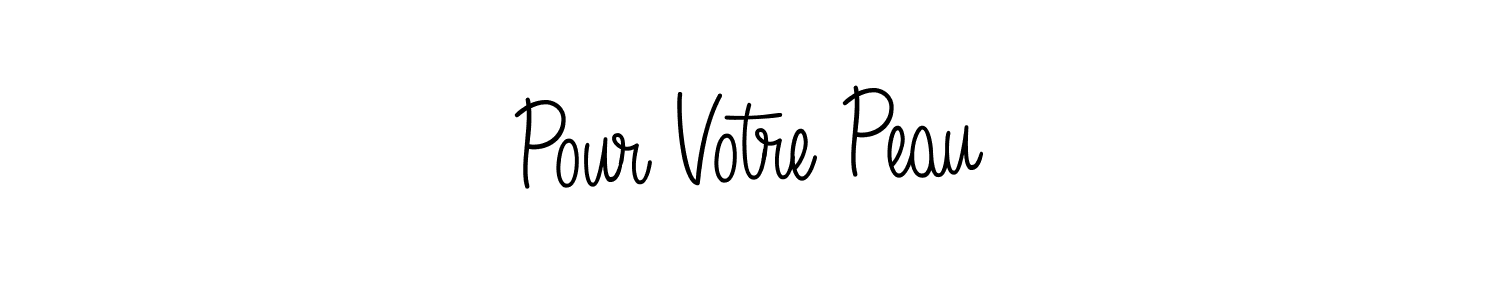 Make a beautiful signature design for name Pour Votre Peau. With this signature (Angelique-Rose-font-FFP) style, you can create a handwritten signature for free. Pour Votre Peau signature style 5 images and pictures png
