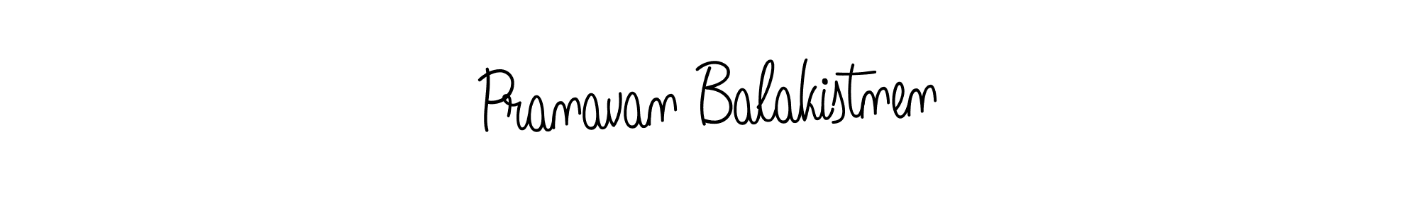 How to make Pranavan Balakistnen name signature. Use Angelique-Rose-font-FFP style for creating short signs online. This is the latest handwritten sign. Pranavan Balakistnen signature style 5 images and pictures png