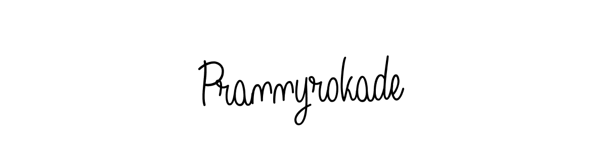 You should practise on your own different ways (Angelique-Rose-font-FFP) to write your name (Prannyrokade) in signature. don't let someone else do it for you. Prannyrokade signature style 5 images and pictures png