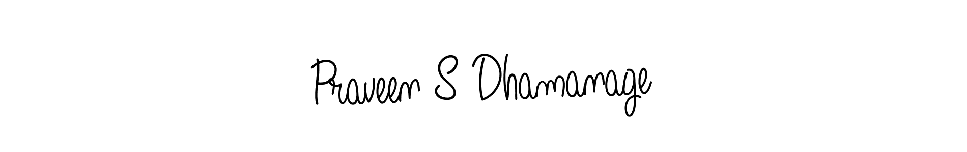 Make a beautiful signature design for name Praveen S Dhamanage. With this signature (Angelique-Rose-font-FFP) style, you can create a handwritten signature for free. Praveen S Dhamanage signature style 5 images and pictures png