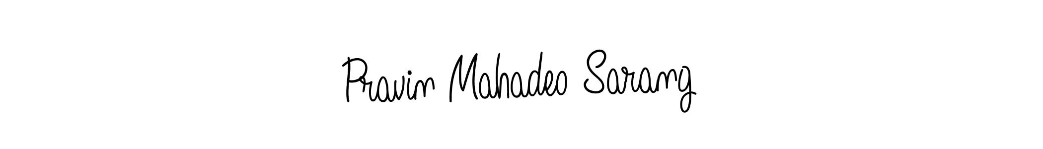 Create a beautiful signature design for name Pravin Mahadeo Sarang. With this signature (Angelique-Rose-font-FFP) fonts, you can make a handwritten signature for free. Pravin Mahadeo Sarang signature style 5 images and pictures png