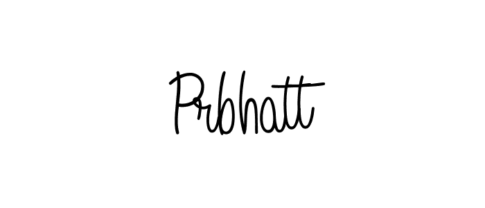 Make a beautiful signature design for name Prbhatt. With this signature (Angelique-Rose-font-FFP) style, you can create a handwritten signature for free. Prbhatt signature style 5 images and pictures png