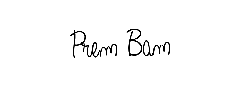 You should practise on your own different ways (Angelique-Rose-font-FFP) to write your name (Prem Bam) in signature. don't let someone else do it for you. Prem Bam signature style 5 images and pictures png