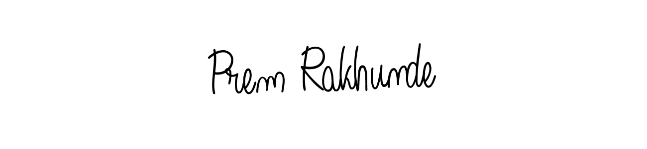 You should practise on your own different ways (Angelique-Rose-font-FFP) to write your name (Prem Rakhunde) in signature. don't let someone else do it for you. Prem Rakhunde signature style 5 images and pictures png