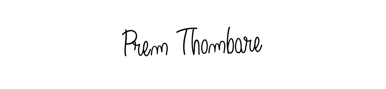 Prem Thombare stylish signature style. Best Handwritten Sign (Angelique-Rose-font-FFP) for my name. Handwritten Signature Collection Ideas for my name Prem Thombare. Prem Thombare signature style 5 images and pictures png