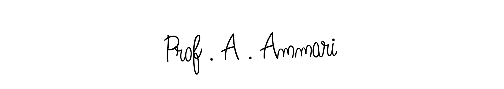 Use a signature maker to create a handwritten signature online. With this signature software, you can design (Angelique-Rose-font-FFP) your own signature for name Prof . A . Ammari. Prof . A . Ammari signature style 5 images and pictures png