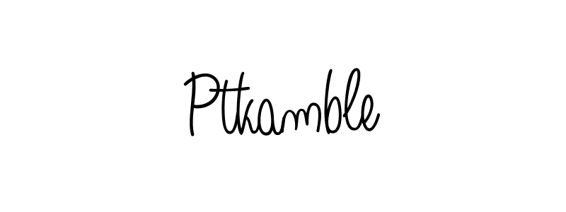 Make a beautiful signature design for name Ptkamble. With this signature (Angelique-Rose-font-FFP) style, you can create a handwritten signature for free. Ptkamble signature style 5 images and pictures png