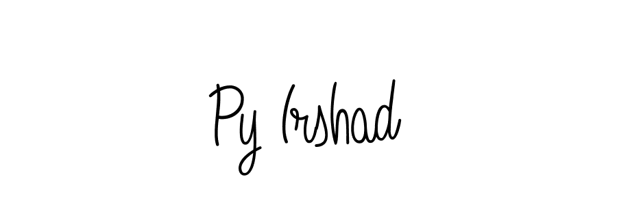 You should practise on your own different ways (Angelique-Rose-font-FFP) to write your name (Py Irshad) in signature. don't let someone else do it for you. Py Irshad signature style 5 images and pictures png