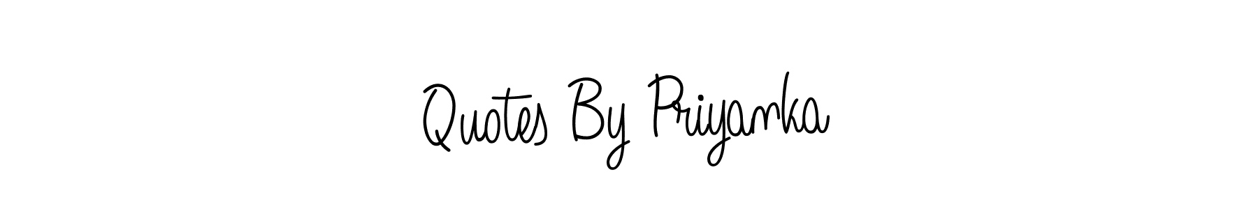 Create a beautiful signature design for name Quotes By Priyanka. With this signature (Angelique-Rose-font-FFP) fonts, you can make a handwritten signature for free. Quotes By Priyanka signature style 5 images and pictures png