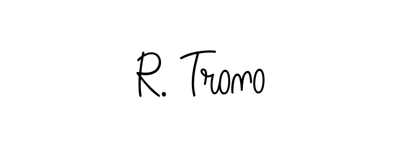 Design your own signature with our free online signature maker. With this signature software, you can create a handwritten (Angelique-Rose-font-FFP) signature for name R. Trono. R. Trono signature style 5 images and pictures png