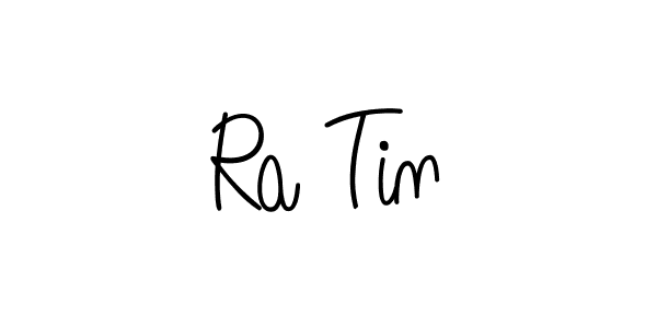 Also we have Ra Tin name is the best signature style. Create professional handwritten signature collection using Angelique-Rose-font-FFP autograph style. Ra Tin signature style 5 images and pictures png