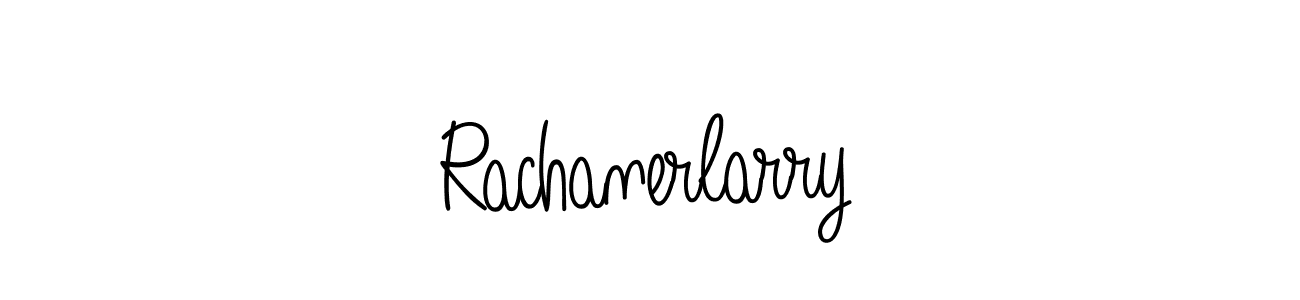 You should practise on your own different ways (Angelique-Rose-font-FFP) to write your name (Rachanerlarry) in signature. don't let someone else do it for you. Rachanerlarry signature style 5 images and pictures png