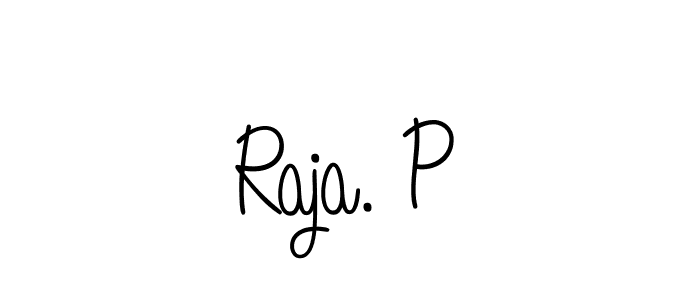 Also we have Raja. P name is the best signature style. Create professional handwritten signature collection using Angelique-Rose-font-FFP autograph style. Raja. P signature style 5 images and pictures png