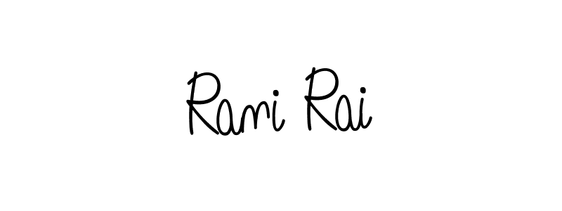 Design your own signature with our free online signature maker. With this signature software, you can create a handwritten (Angelique-Rose-font-FFP) signature for name Rani Rai. Rani Rai signature style 5 images and pictures png
