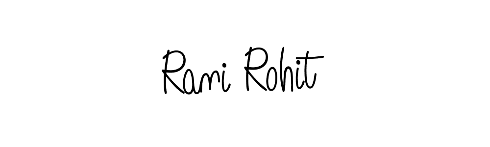 How to make Rani Rohit name signature. Use Angelique-Rose-font-FFP style for creating short signs online. This is the latest handwritten sign. Rani Rohit signature style 5 images and pictures png