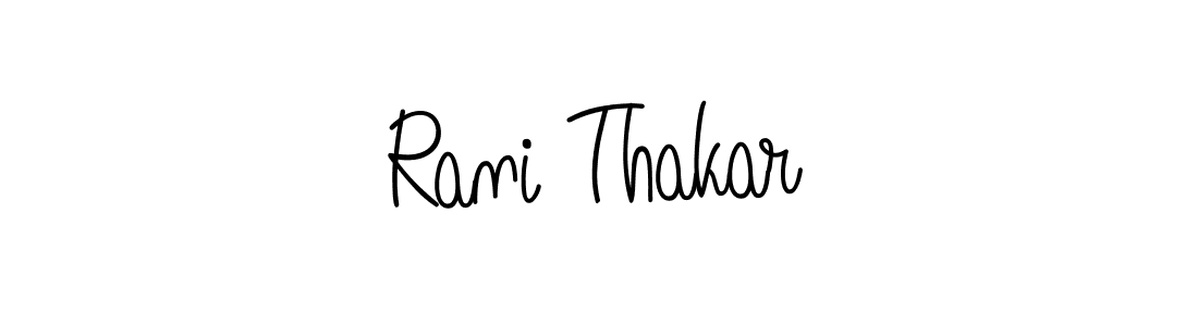 Make a beautiful signature design for name Rani Thakar. With this signature (Angelique-Rose-font-FFP) style, you can create a handwritten signature for free. Rani Thakar signature style 5 images and pictures png