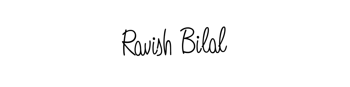 Also we have Ravish Bilal name is the best signature style. Create professional handwritten signature collection using Angelique-Rose-font-FFP autograph style. Ravish Bilal signature style 5 images and pictures png