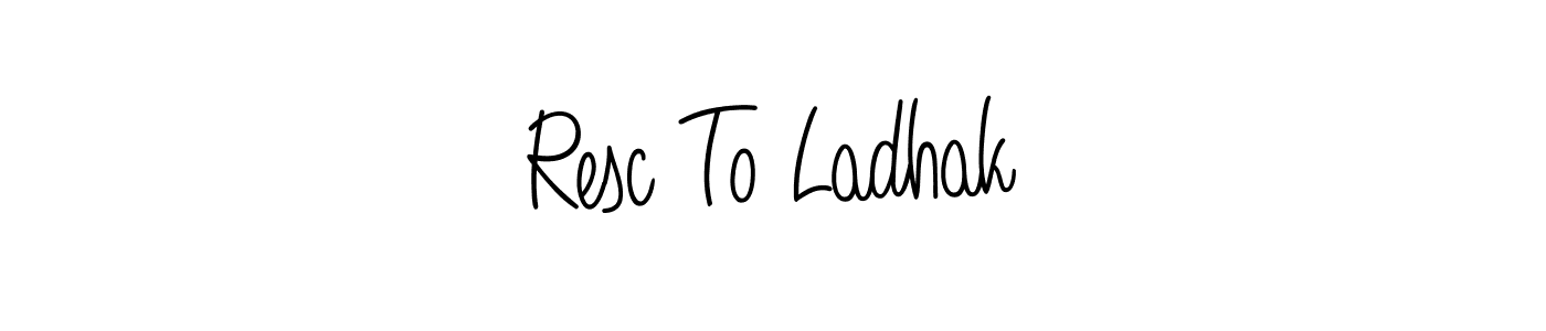 You should practise on your own different ways (Angelique-Rose-font-FFP) to write your name (Resc To Ladhak) in signature. don't let someone else do it for you. Resc To Ladhak signature style 5 images and pictures png