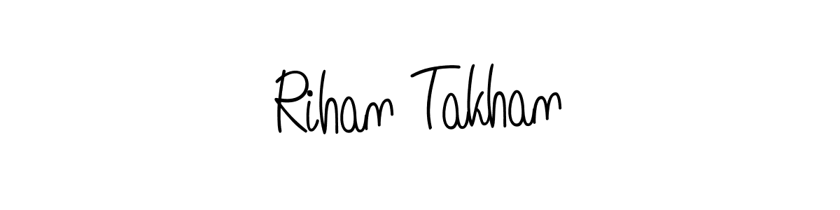 How to make Rihan Takhan name signature. Use Angelique-Rose-font-FFP style for creating short signs online. This is the latest handwritten sign. Rihan Takhan signature style 5 images and pictures png