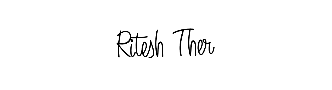 How to make Ritesh Ther name signature. Use Angelique-Rose-font-FFP style for creating short signs online. This is the latest handwritten sign. Ritesh Ther signature style 5 images and pictures png